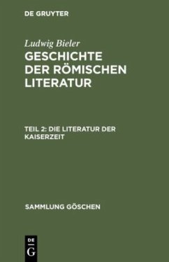 Die Literatur der Kaiserzeit - Bieler, Ludwig