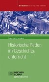 Historische Reden im Geschichtsunterricht, m. CD-ROM