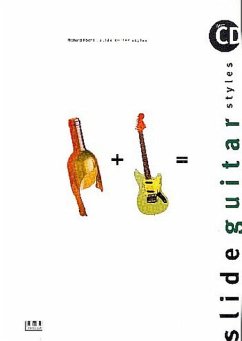 Slide Guitar Styles (+CD) Grundlagen des Bottleneck-Spiels