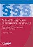 Aushangpflichtige Gesetze für medizinische Einrichtungen