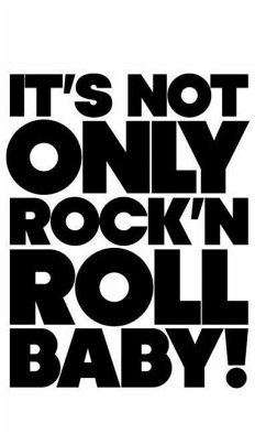 It's Not Only Rock & Roll Baby! - Sans, Jérôme