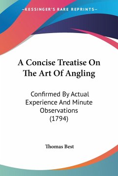 A Concise Treatise On The Art Of Angling - Best, Thomas