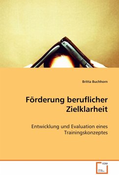 Förderung beruflicher Zielklarheit - Buchhorn, Britta