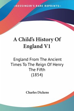 A Child's History Of England V1 - Dickens, Charles