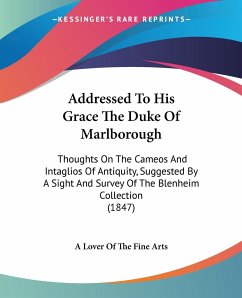 Addressed To His Grace The Duke Of Marlborough - A Lover Of The Fine Arts