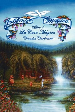 La Serie Magica La Casa Magica Libro 1 - Carbonell, Claudia