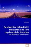 Geschwister behinderter Menschen und ihrepsychosoziale Situation