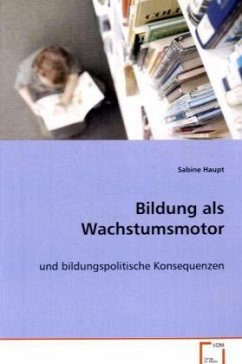 Bildung als Wachstumsmotor - Haupt, Sabine