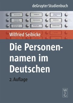 Die Personennamen im Deutschen - Seibicke, Wilfried