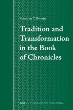 Tradition and Transformation in the Book of Chronicles - Beentjes, P C