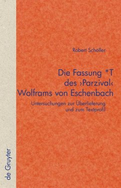 Die Fassung *T des 'Parzival' Wolframs von Eschenbach - Schöller, Robert