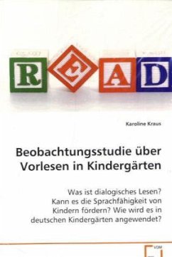 Beobachtungsstudie über Vorlesen in Kindergärten - Kraus, Karoline