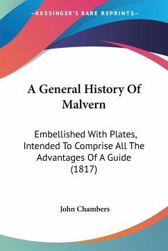 A General History Of Malvern - Chambers, John