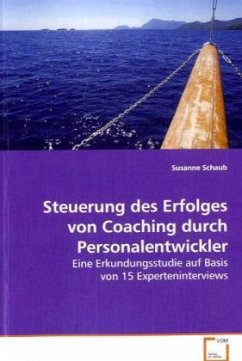 Steuerung des Erfolges von Coaching durchPersonalentwickler - Schaub, Susanne