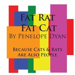 Fat Rat, Fat Cat---Because Cats And Rats Are Also People - Dyan, Penelope