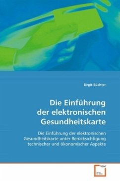 Die Einführung der elektronischen Gesundheitskarte - Büchter, Birgit