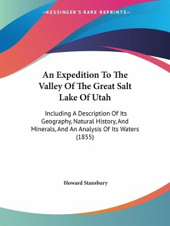 An Expedition To The Valley Of The Great Salt Lake Of Utah - Stansbury, Howard