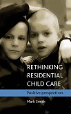 Rethinking residential child care