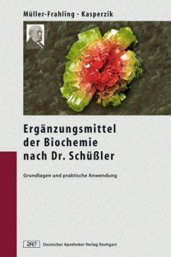 Ergänzungsmittel der Biochemie nach Dr. Schüßler - Müller-Frahling, Margit;Kasperzik, Birte