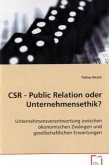 CSR - Public Relation oder Unternehmensethik?