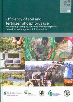 Efficiency of Soil and Fertilizer Phosphorus Use: Reconciling Changing Concepts of Soil Phosphorus Behaviour with Agronomic Information - Food and Agriculture Organization of the