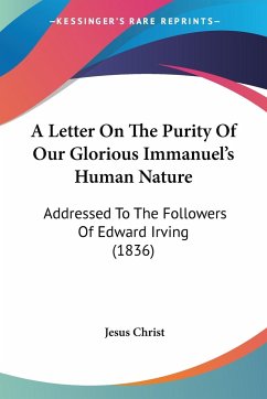 A Letter On The Purity Of Our Glorious Immanuel's Human Nature - Christ, Jesus