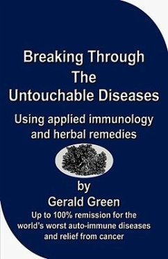 Breaking Through The Untouchable Diseases - Green, Gerald