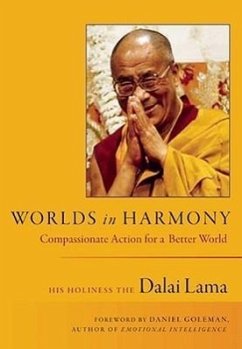 Worlds in Harmony: Compassionate Action for a Better World - His Holiness the Dalai Lama