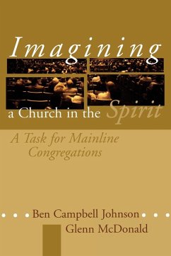 Imagining a Church in the Spirit - Johnson, Ben Campbell; Mcdonald, Glenn