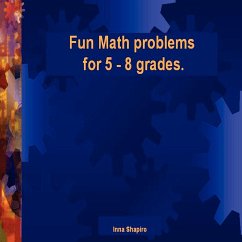 Fun Math problems for 5 - 8 grades - Shapiro, Inna