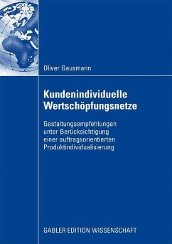 Kundenindividuelle Wertschöpfungsnetze - Gausmann, Oliver