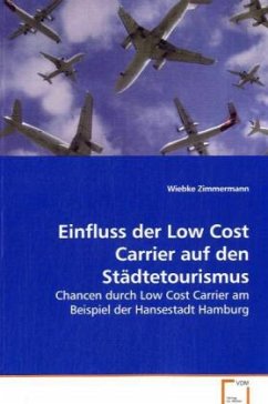 Einfluss der Low Cost Carrier auf den Städtetourismus - Zimmermann, Wiebke