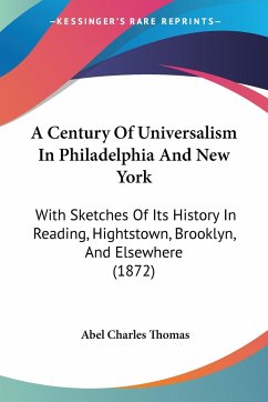A Century Of Universalism In Philadelphia And New York