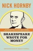 Shakespeare Wrote for Money Shakespeare Wrote for Money