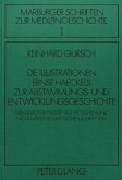 Die Illustrationen Ernst Haeckels zur Abstammungs- und Entwicklungsgeschichte