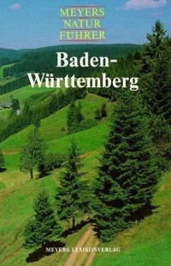 Baden-Württemberg / Meyers Naturführer Baden-Württemberg / Meyers Naturführer