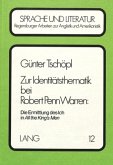Zur Identitätsthematik bei Robert Penn Warren:- Die Ermittlung des ich in "All the King's Men" Zur Identitätsthematik bei Robert Penn Warren:- Die Ermittlung des ich in "All the King's Men"