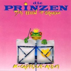 Das Leben ist grausam (A-Capella Album)