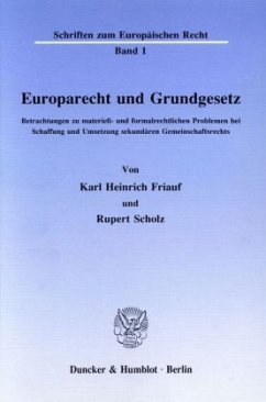 Europarecht und Grundgesetz. - Friauf, Karl Heinrich;Scholz, Rupert