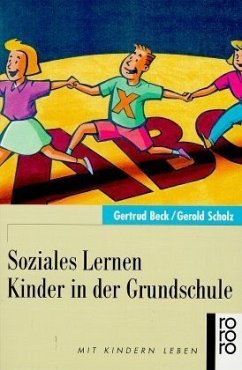 Soziales Lernen, Kinder in der Grundschule - Beck, Gertrud; Scholz, Gerold
