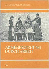 Armenerziehung durch Arbeit