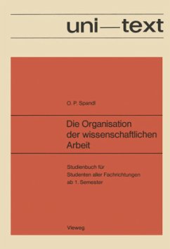 Die Organisation der wissenschaftlichen Arbeit - Spandl, Oskar P.
