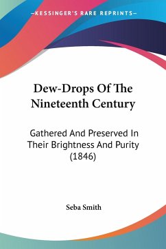 Dew-Drops Of The Nineteenth Century