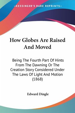 How Globes Are Raised And Moved - Dingle, Edward