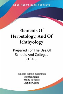 Elements Of Herpetology, And Of Ichthyology - Ruschenberger, William Samuel Waithman