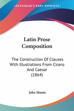 Latin Prose Composition - Massie, John