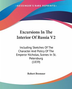 Excursions In The Interior Of Russia V2 - Bremner, Robert