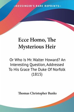 Ecce Homo, The Mysterious Heir - Banks, Thomas Christopher