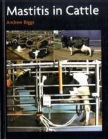 Mastitis In Cattle - Biggs, Andrew