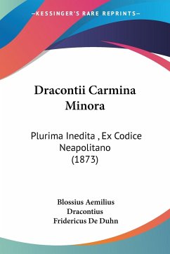 Dracontii Carmina Minora - Dracontius, Blossius Aemilius